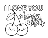 Dibujo de I love you cherry much
